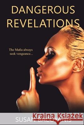 Dangerous Revelations: The Mafia always seek vengeance. . .