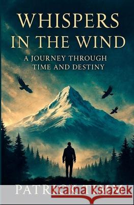 Whispers in the Wind: A Journey of Time and Destiny