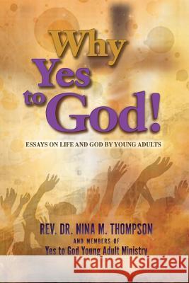 Why Yes to God: Essays on Life and God by Young Adults