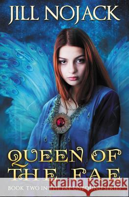 Queen of the Fae: Book Two in the Fae Unbound Series