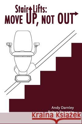 Stair Lifts: Move Up, Not Out!