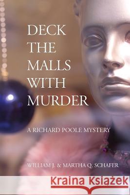 Deck The Malls With Murder: A Richard Poole Mystery