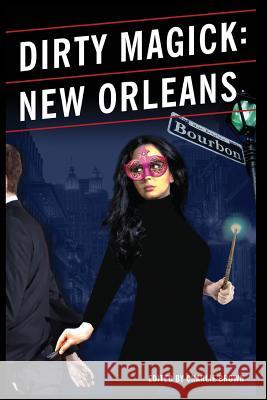 Dirty Magick: New Orleans