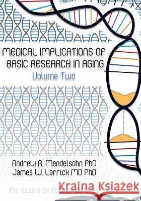 Medical Implications of Basic Research in Aging Volume 2