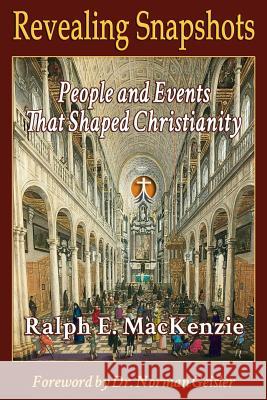 Revealing Snapshots: People and Events That Shaped Christianity