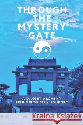 Through the Mystery Gate: A Daoist Alchemy Self-Discovery Journey