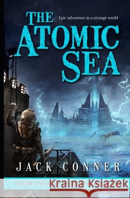 The Atomic Sea: Volume One