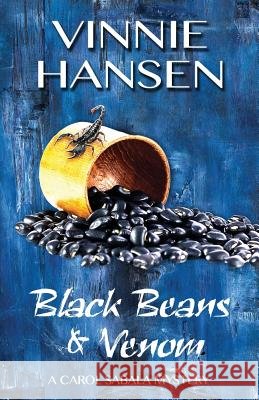 Black Beans & Venom: A Carol Sabala Mystery