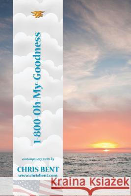 1-800-Oh-My-Goodness: A former Navy SEAL's inspirational, spiritual, straight-talking, humorous look at modern day issues shaping our world'