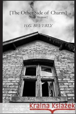 The Other Side of Charm: Your Memoir