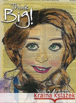 Think Big! Young Artists & Authors Volume II