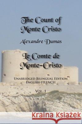 The Count of Monte Cristo, Volume 1: Unabridged Bilingual Edition: English-French