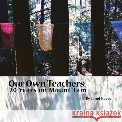 Our Own Teachers: Twenty Years on Mt. Tam
