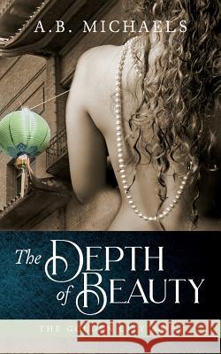 The Depth of Beauty: The Golden City Book Two