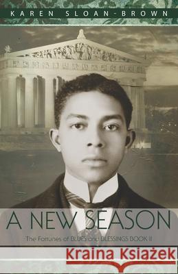 A New Season: The Fortunes of Blues and Blessings Book II