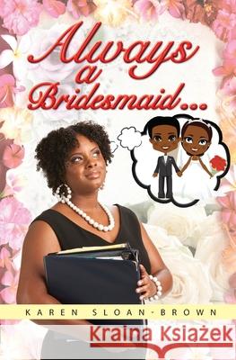 Always A Bridesmaid...