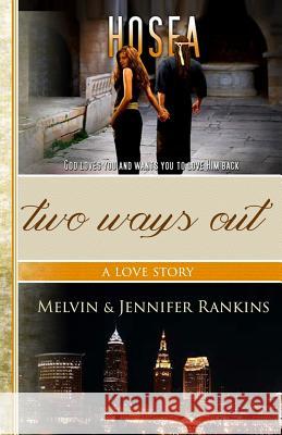 Two Ways Out: A Love Story: A Story of God's Unfailing and Redemptive Love