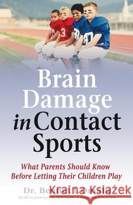 Brain Damage in Contact Sports: What Parents Should Know Before Letting Their Children Play