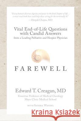 Farewell: Vital End-of-Life Questions with Candid Answers from a Leading Palliative and Hospice Physician