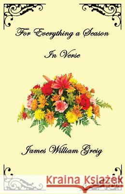 For Everything a Season: In Verse