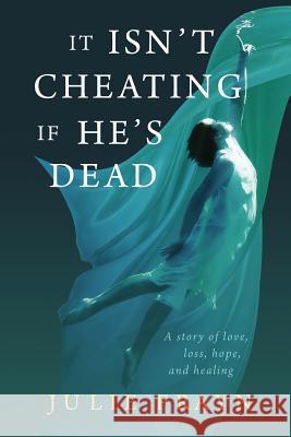 It Isn't Cheating if He's Dead