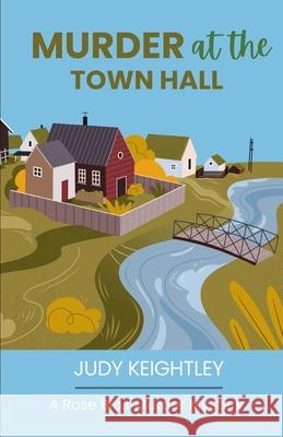 Murder at the Town Hall: A Rose Blair Murder Mystery