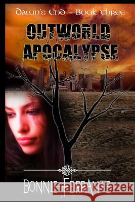 Outworld Apocalypse: Dawn's End Book Three