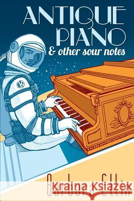 Antique Piano & Other Sour Notes