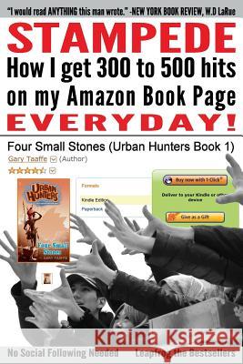 Stampede: How I Get 300 to 500 hits on my Amazon Book Page Everyday!