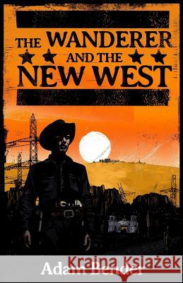 The Wanderer and the New West