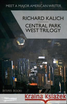 Central Park West Trilogy: The Nihilesthete, Penthouse F, Charlie P