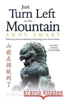 Just Turn Left at the Mountain: Multi Entry Trials and Tribulations Meandering Across Chinese Borders