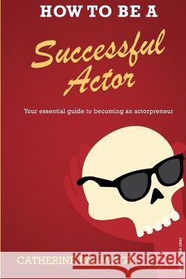 How To Be a Successful Actor: Becoming an Actorpreneur