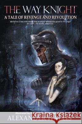 The Way Knight: A Tale of Revenge and Revolution