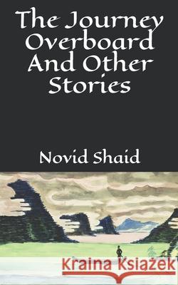 The Journey Overboard And Other Stories