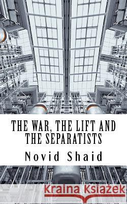The War, The Lift and The Separatists