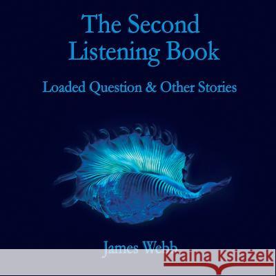 The Second Listening Book: Loaded Question & Other Stories