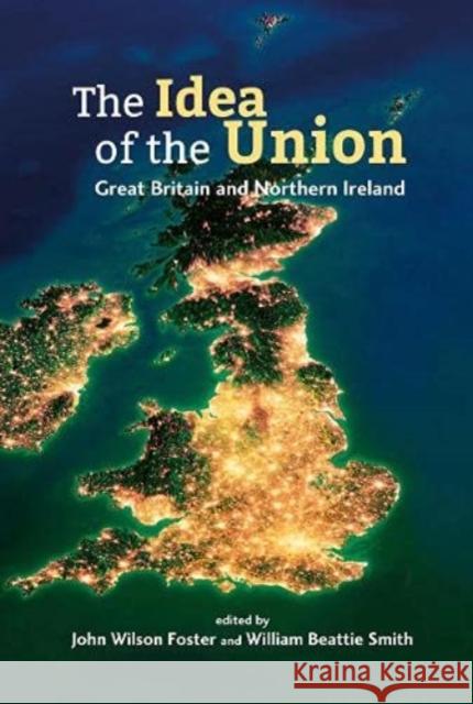 The Idea of the Union: Great Britain and Northern Ireland - Realities and Challenges