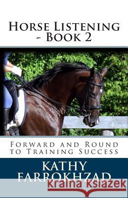 Horse Listening - Book 2: Forward and Round to Training Success