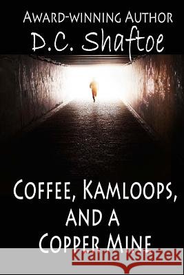 Coffee, Kamloops, and a Copper Mine
