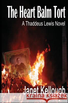 The Heart Balm Tort: A Thaddeus Lewis Novel