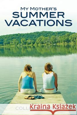 My Mother's Summer Vacations