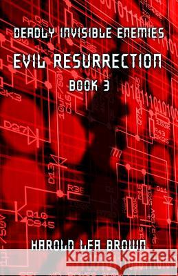 Deadly Invisible Enemies: Evil Resurrection