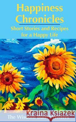 Happiness Chronicles: Short Stories and Recipes for a Happy Life