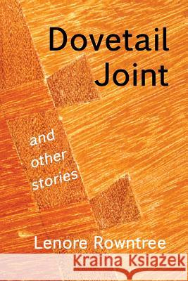 Dovetail Joint and other stories