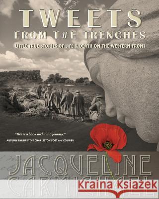 Tweets from the Trenches: Little True Stories of Life & Death on the Western Front