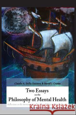 Two Essays on the Philosophy of Mental Health: Reflections on the Hermeneutics of Psychopathology and Psychotherapy