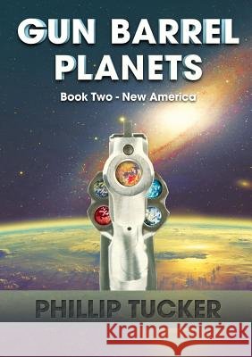Gun Barrel Planets - New America (Book 2)