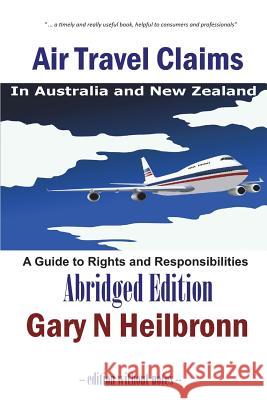 Air Travel Claims in Australia and New Zealand: A Guide to Rights and Responsibilities - Abridged Edition