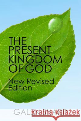 The Present Kingdom Of God: New Revised Edition